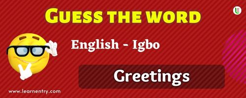 Guess the Greetings in Igbo