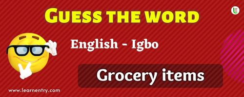 Guess the Grocery items in Igbo
