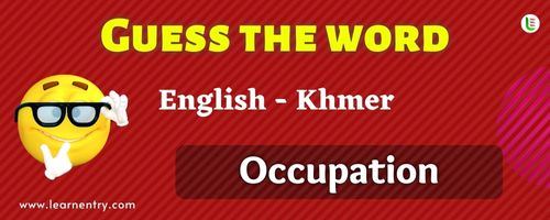 Guess the Occupation in Khmer