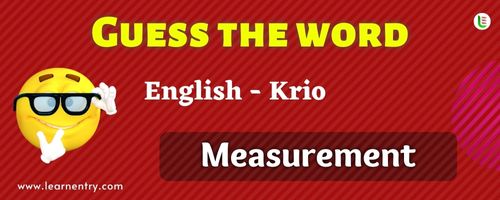 Guess the Measurement in Krio