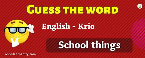 Guess the School things in Krio