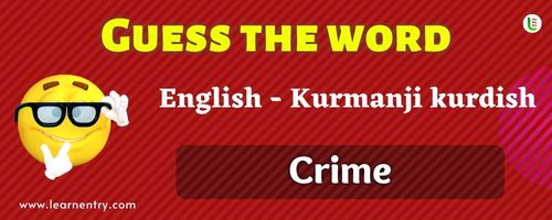 Guess the Crime in Kurmanji kurdish