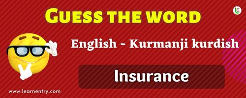 Guess the Insurance in Kurmanji kurdish