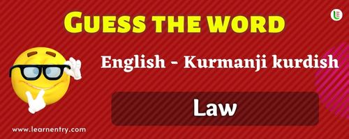 Guess the Law in Kurmanji kurdish