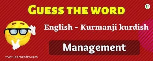 Guess the Management in Kurmanji kurdish