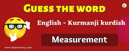 Guess the Measurement in Kurmanji kurdish