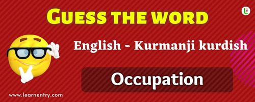 Guess the Occupation in Kurmanji kurdish