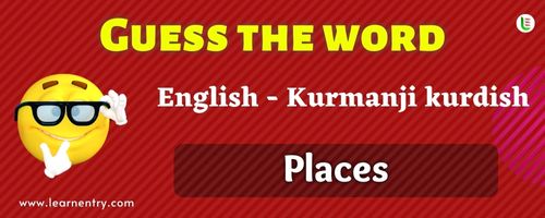 Guess the Places in Kurmanji kurdish