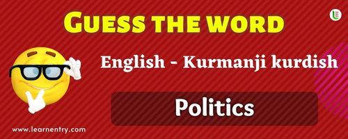 Guess the Politics in Kurmanji kurdish