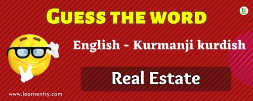 Guess the Real Estate in Kurmanji kurdish