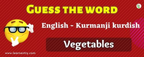 Guess the Vegetables in Kurmanji kurdish