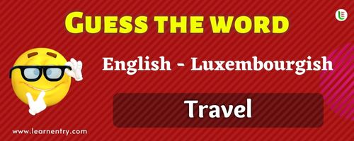 Guess the Travel in Luxembourgish