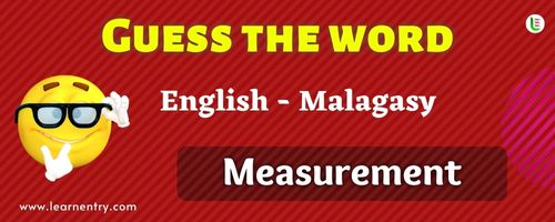 Guess the Measurement in Malagasy