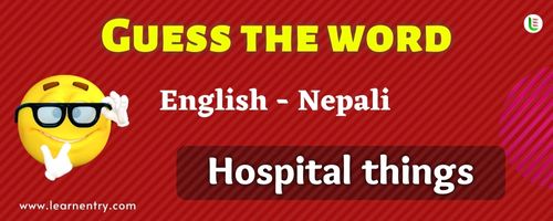 Guess the Hospital things in Nepali