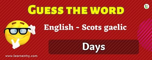 Guess the Days in Scots gaelic