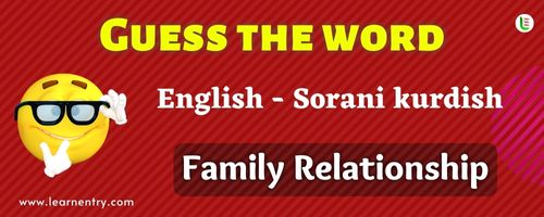 Guess the Family Relationship in Sorani kurdish