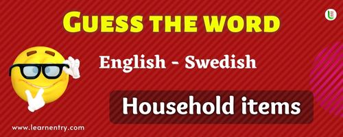 Guess the Household items in Swedish