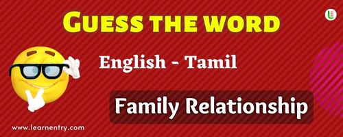 Guess the Family Relationship in Tamil