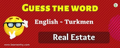 Guess the Real Estate in Turkmen