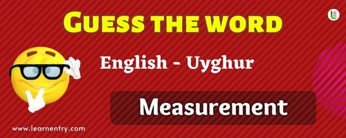 Guess the Measurement in Uyghur