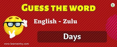 Guess the Days in Zulu