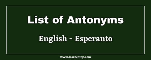 List of Antonyms in Esperanto and English