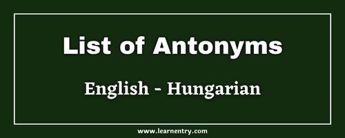 List of Antonyms in Hungarian and English