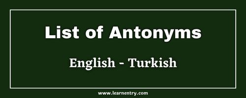 List of Antonyms in Turkish and English