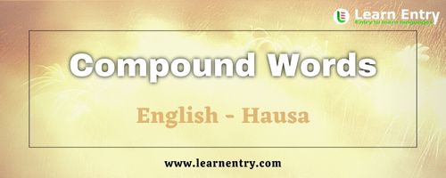 List of Compound words in Hausa and English