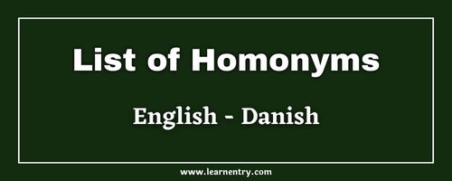 List of Homonyms in Danish and English