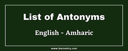 List of Antonyms in Amharic and English