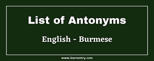 List of Antonyms in Burmese and English