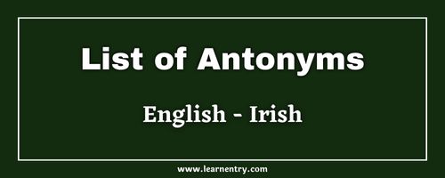 List of Antonyms in Irish and English