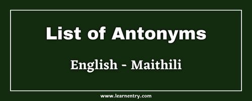 List of Antonyms in Maithili and English