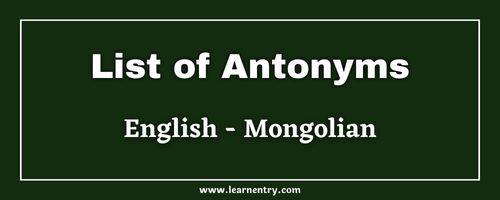 List of Antonyms in Mongolian and English