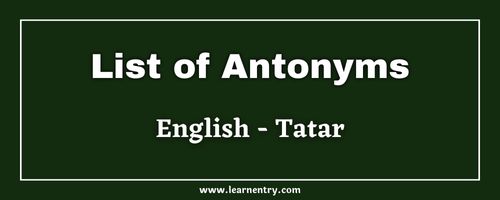 List of Antonyms in Tatar and English