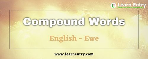 List of Compound words in Ewe and English