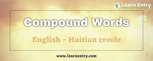 List of Compound words in Haitian creole and English