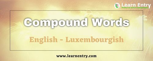 List of Compound words in Luxembourgish and English