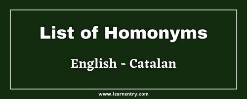 List of Homonyms in Catalan and English