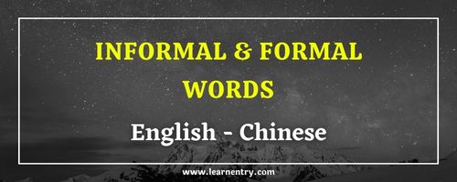 List of Informal and Formal words in Chinese and English