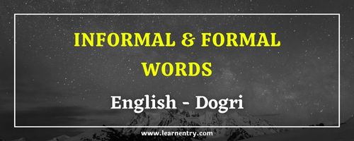 List of Informal and Formal words in Dogri and English