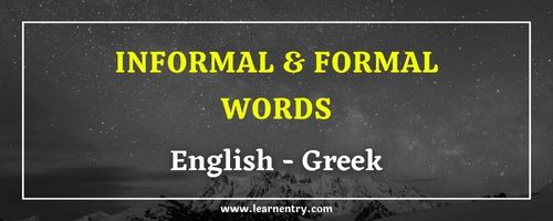 List of Informal and Formal words in Greek and English