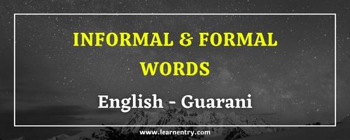 List of Informal and Formal words in Guarani and English