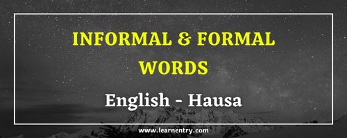 List of Informal and Formal words in Hausa and English