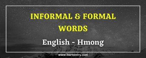 List of Informal and Formal words in Hmong and English
