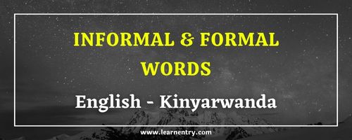 List of Informal and Formal words in Kinyarwanda and English