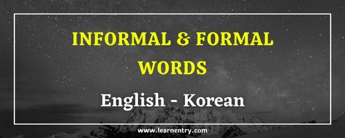 List of Informal and Formal words in Korean and English