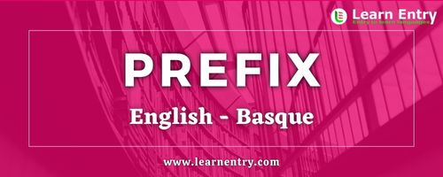 List of Prefix in Basque and English