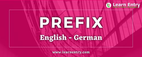 List of Prefix in German and English